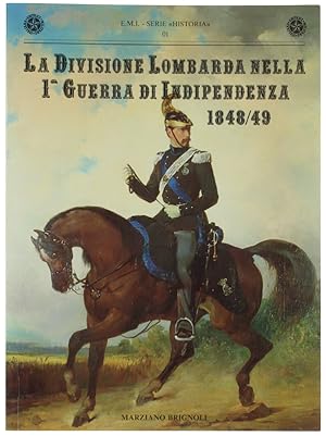 Immagine del venditore per LA DIVISIONE LOMBARDA NELLA I GUERRA DI INDIPENDENZA 1848/49.: venduto da Bergoglio Libri d'Epoca