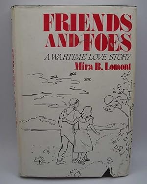 Imagen del vendedor de Friends and Foes: A Wartime Love Story a la venta por Easy Chair Books