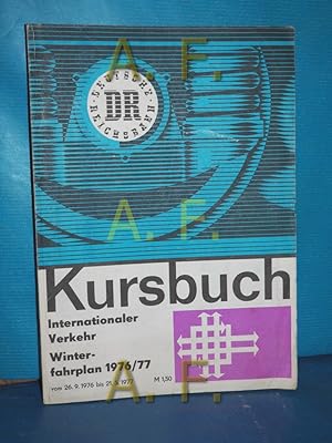 Seller image for Kursbuch der Deutschen Reichsbahn, Internationaler Verkehr, Winterfahrplan 1976/1977 gltig vom 26.September 1976 bis 21. Mai 1977 for sale by Antiquarische Fundgrube e.U.