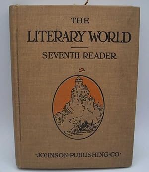 Imagen del vendedor de The Literary World Seventh Reader a la venta por Easy Chair Books