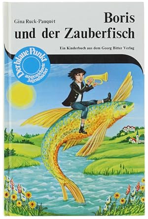 BORIS UND DER ZAUBERFISCH. Ein Kinderbuch.: