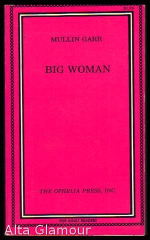 Seller image for BIG WOMAN Ophelia Press Series for sale by Alta-Glamour Inc.