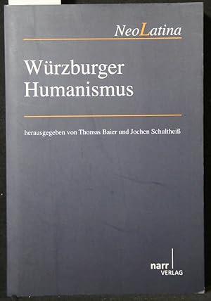 Immagine del venditore per Wrzburger Humanismus (= Neo Latina, Band 23). venduto da Antiquariat  Braun