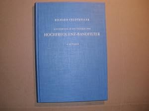 Einführung in die Theorie der HOCHFREQUENZ-BANDFILTER (= = Monographie der elektrischen Nachricht...