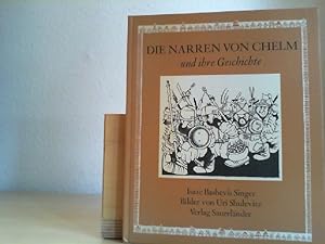 Die Narren von Chelm und ihre Geschichte. Bilder von Uri Shulevitz. [Dt. von Rolf Inhauser. Aus d...