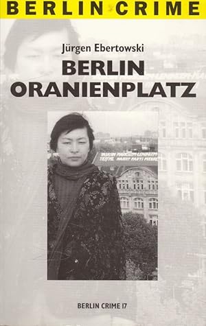 Bild des Verkufers fr Berlin Oranienplatz (Berlin-Crime 17) zum Verkauf von Versandantiquariat Nussbaum
