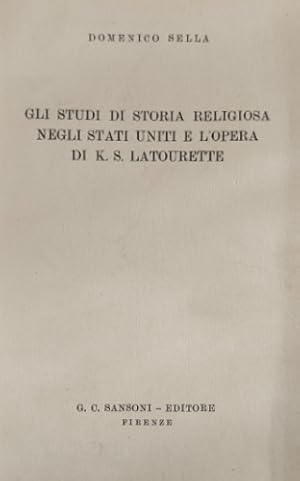 Bild des Verkufers fr Gli Studi di Storia Religiosa negli Stati Uniti e l'opera di K.S.Latourette. zum Verkauf von FIRENZELIBRI SRL