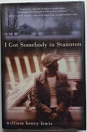 Seller image for I Got Somebody in Staunton: Stories for sale by MyLibraryMarket