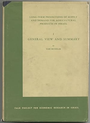 Seller image for Long-Term Projections of Supply and Demand for Agricultural Products in Israel. I: General View and Summary. With Projections of Population and Income for sale by Between the Covers-Rare Books, Inc. ABAA