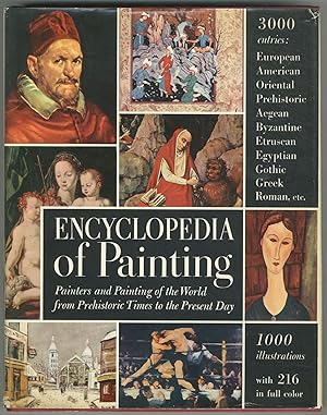 Image du vendeur pour Encyclopedia of Painting: Painters and Painting of the World from Prehistoric Times to the Present Day mis en vente par Between the Covers-Rare Books, Inc. ABAA