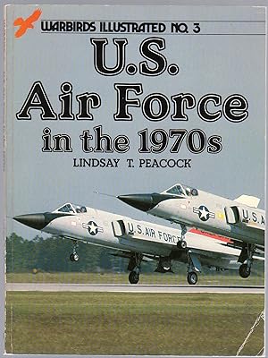 Seller image for U.S. Air Force in the 1970s for sale by Between the Covers-Rare Books, Inc. ABAA