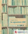 Seller image for La signatura 400 for sale by AG Library