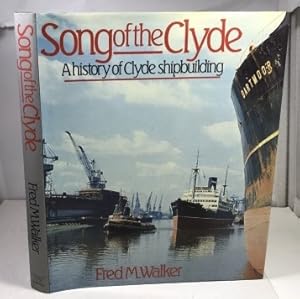 Bild des Verkufers fr Song Of The Clyde A History of Clyde Shipbuilding zum Verkauf von S. Howlett-West Books (Member ABAA)