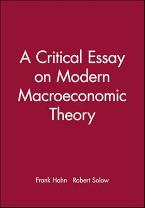 Imagen del vendedor de Critical Essay on Modern Macroeconomic Theory a la venta por GreatBookPricesUK