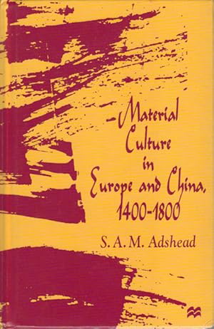 Immagine del venditore per Material Culture in Europe and China, 1400-1800. The Rise of Consumerism. venduto da Asia Bookroom ANZAAB/ILAB