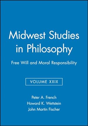 Imagen del vendedor de Free Will and Moral Responsibility : Midwest Studies in Philosophy a la venta por GreatBookPricesUK