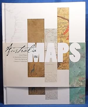 Australia in Maps: Great Maps in Australia's History from the National Library's Collection
