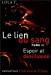 Image du vendeur pour Le Lien Du Sang. Vol. 2. Espoir Et Dsillusion mis en vente par RECYCLIVRE
