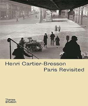 Bild des Verkufers fr Henri Cartier-Bresson: Paris Revisited (Hardcover) zum Verkauf von Grand Eagle Retail