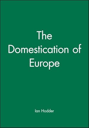 Seller image for Domestication of Europe : Structure and Contingency in Neolithic Societies for sale by GreatBookPricesUK