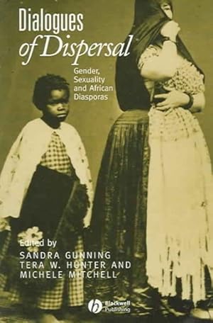 Seller image for Dialogues Of Dispersal : Gender, Sexuality and African Diasporas for sale by GreatBookPrices