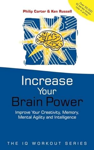 Bild des Verkufers fr Increase Your Brainpower : Improve Your Creativity, Memory, Mental Agility and Intelligence zum Verkauf von GreatBookPricesUK