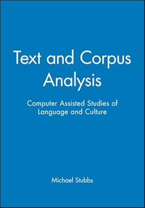 Seller image for Text and Corpus Analysis : Computer-Assisted Studies of Language and Culture for sale by GreatBookPricesUK