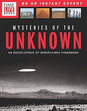 Bild des Verkufers fr TIME-LIFE Mysteries of the Unknown: Inside the World of the Strange and Unexplained zum Verkauf von primatexxt Buchversand