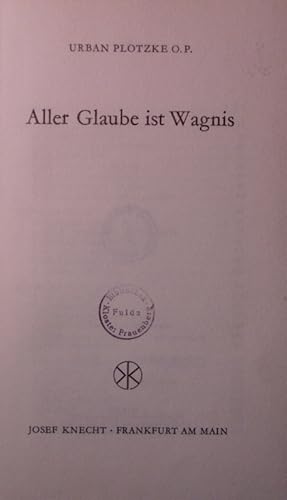 Immagine del venditore per Aller Glaube ist Wagnis. venduto da Antiquariat Bookfarm