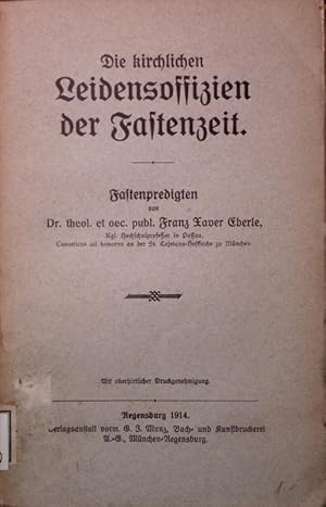 Seller image for Die kirchlichen Leidensoffizien der Fastenzeit. Fastenpredigten. for sale by Antiquariat Bookfarm