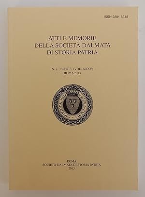 Immagine del venditore per Atti e memorie della Societ Dalmata di Storia Patria. N. 2, 3a serie (Vol. XXXV). venduto da Der Buchfreund