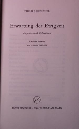 Bild des Verkufers fr Erwartung der Ewigkeit. Ansprachen und Meditationen. (2. Auflage) zum Verkauf von Antiquariat Bookfarm