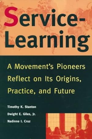 Immagine del venditore per Service-Learning : A Movement's Pioneers Reflect on Its Origins, Practice, and Future venduto da GreatBookPricesUK