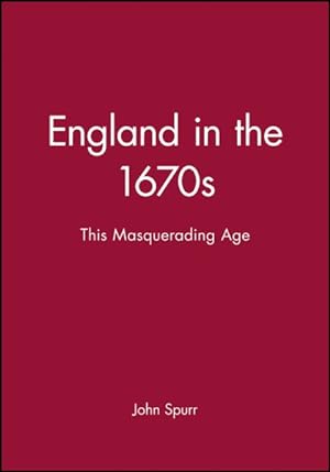 Seller image for England in the 1670s : This Masquerading Age for sale by GreatBookPricesUK