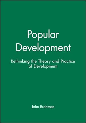 Seller image for Popular Development : Rethinking the Theory and Practice of Development for sale by GreatBookPricesUK