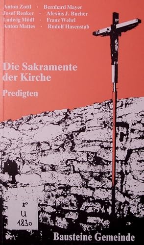 Bild des Verkufers fr Die Sakramente der Kirche. Predigten. zum Verkauf von Antiquariat Bookfarm