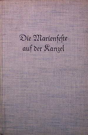 Imagen del vendedor de Die Marienfeste auf der Kanzel. a la venta por Antiquariat Bookfarm