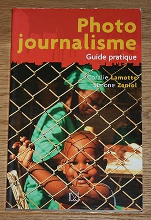 Seller image for LE PHOTOJOURNALISME. Guide pratique. for sale by Antiquariat Gallenberger