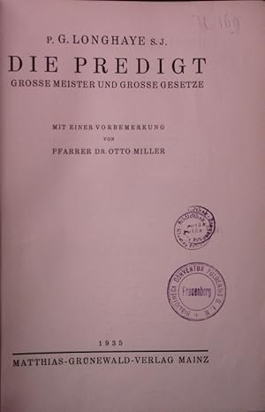 Bild des Verkufers fr Die Predigt. Groe Meister und groe Gesetze. Mit einer Vorbemerkung von Pfarrer Dr. Otto Miller. zum Verkauf von Antiquariat Bookfarm