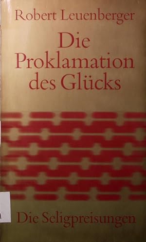 Imagen del vendedor de Die Proklamation des Glcks. Acht Predigten ber die Seligpreisungen. a la venta por Antiquariat Bookfarm
