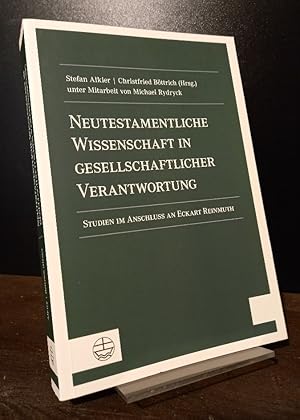 Bild des Verkufers fr Neutestamentliche Wissenschaft in gesellschaftlicher Verantwortung. Studien im Anschluss an Eckart Reinmuth. [Herausgegeben von Stefan Alkier & Christfried Bttrich unter Mitarbeit von Michael Rydryck]. zum Verkauf von Antiquariat Kretzer