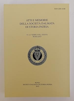 Immagine del venditore per Atti e memorie della Societ Dalmata di Storia Patria. N. 4, 3a serie (Vol. XXXVII). venduto da Der Buchfreund