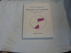 Bild des Verkufers fr Verrckt und verlassen. ber die "ganze Wirklichkeit" einer phasischen Psychose ; ein psychiatrisches Lesebuch zu Wesen und Begriff des Endogenen mit chronopathologischen Analysen und epikritischen Kommentaren zu einer manisch-depressiven Psychose. zum Verkauf von Versandhandel Rosemarie Wassmann