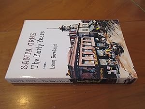 Imagen del vendedor de Santa Cruz, The Early Years: The Collected Historical Writings Of Leon Rowland a la venta por Arroyo Seco Books, Pasadena, Member IOBA