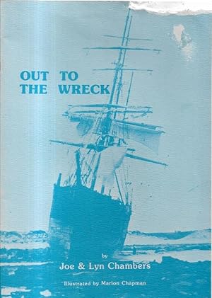 Image du vendeur pour Out to the Wreck. Illustrated by Marion Chapman. mis en vente par City Basement Books