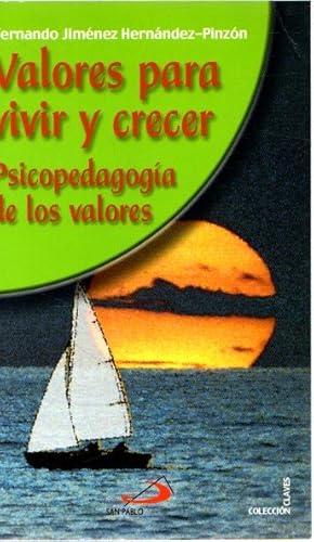 Seller image for Valores para vivir y crecer. Psicopedagoga de los valores . for sale by Librera Astarloa