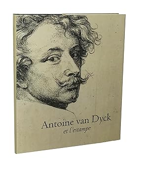 Antoine Van Dyck et l'estampe