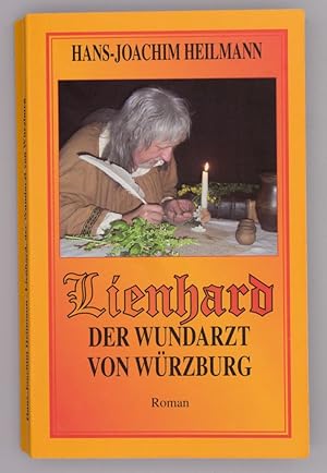 Lienhard; Der Wundarzt von Würzburg - Roman;
