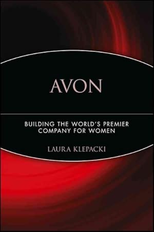 Imagen del vendedor de Avon : Building the World's Premier Company for Women a la venta por GreatBookPrices