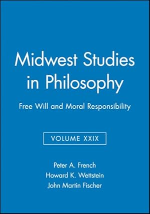 Imagen del vendedor de Free Will and Moral Responsibility : Midwest Studies in Philosophy a la venta por GreatBookPrices